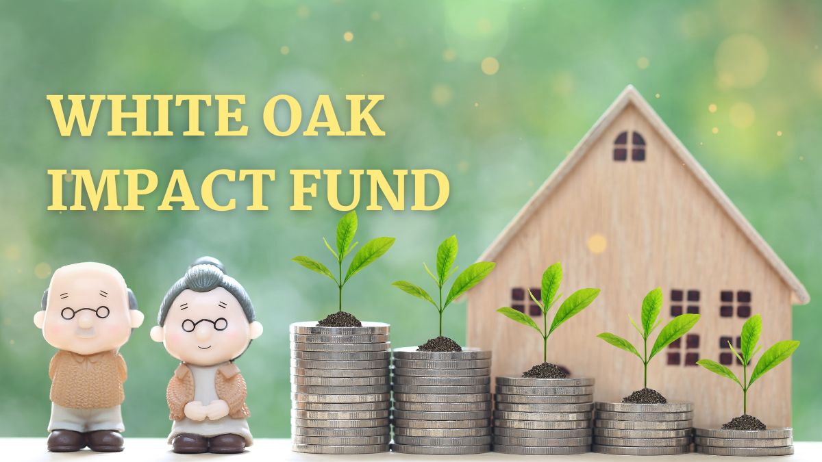 White Oak Impact Fund: Driving Positive Change Through Strategic Investments