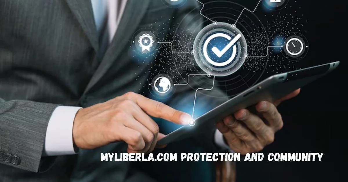 MyLiberla.com Protection and Community Guide